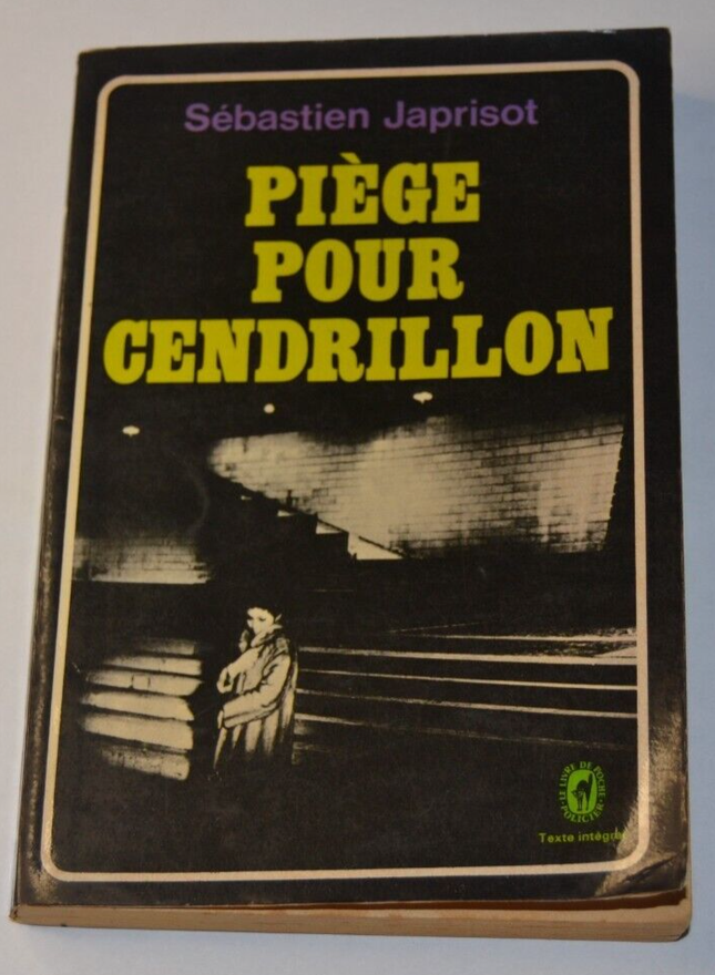 Piège pour Cendrillon - Sébastien Japrisot - livre