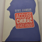 ACCUSE CHIRAC, Get up! - Denis Jeambar - book