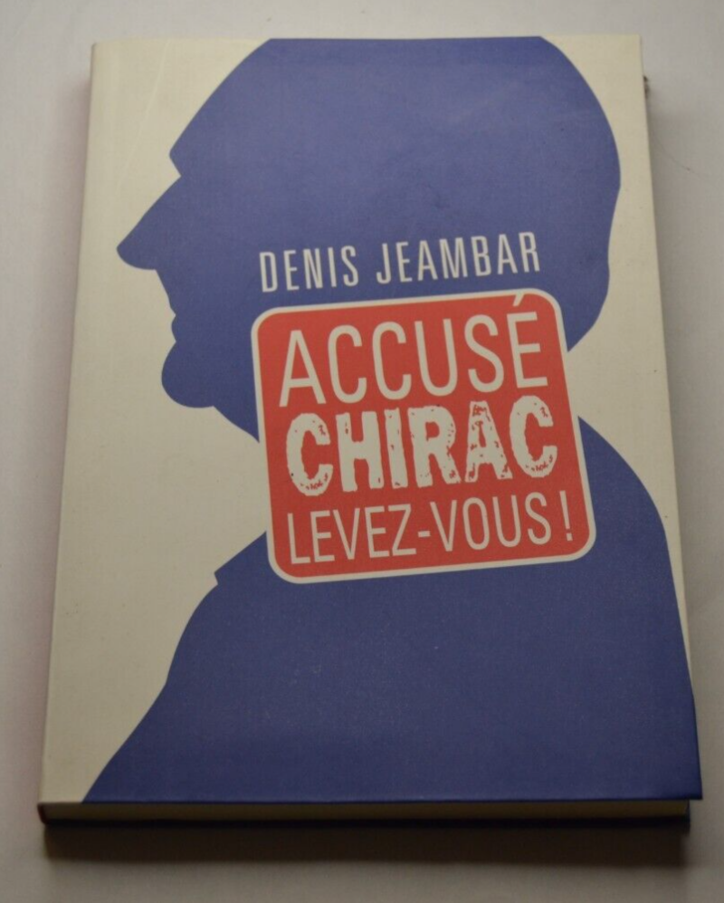 ACCUSE CHIRAC, Get up! - Denis Jeambar - book