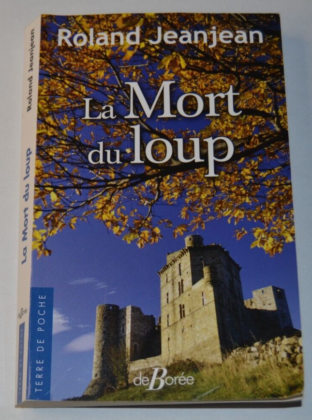 La mort du loup - Roland Jeanjean - livre