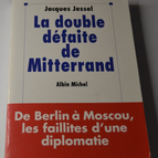 Mitterrand's Double Defeat - Jacques Jessel - book