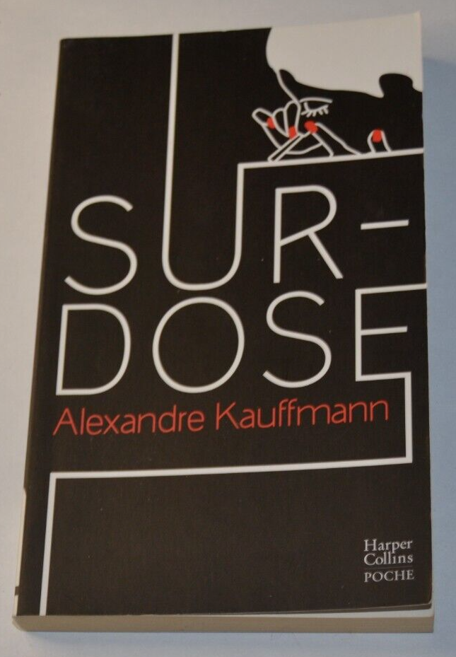 Sur-dose - Alexandre Kauffmann - livre