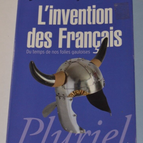 The Invention of the French - JF Kahn - From the Time of Our Gallic Follies - book