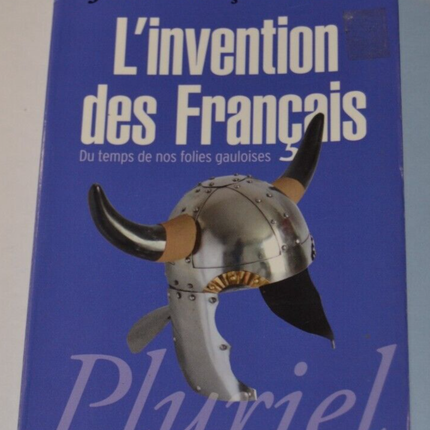 The Invention of the French - JF Kahn - From the Time of Our Gallic Follies - book