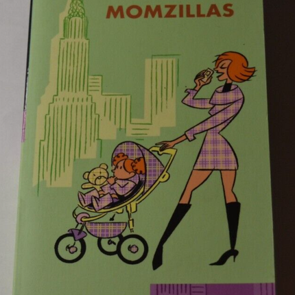 Momzillas - Jill Kargman - livre