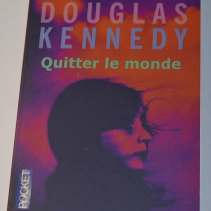 Quitter le monde - Douglas Kennedy - livre