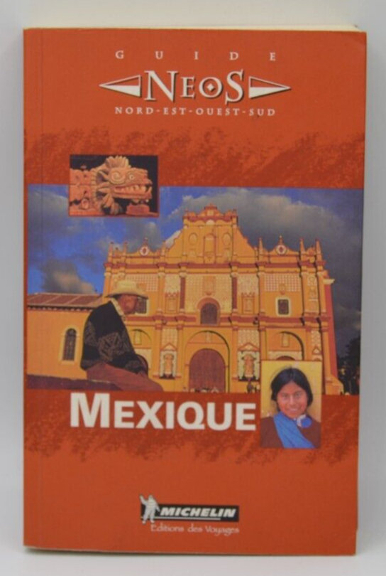 Neos Guide - Mexico - Michelin - book