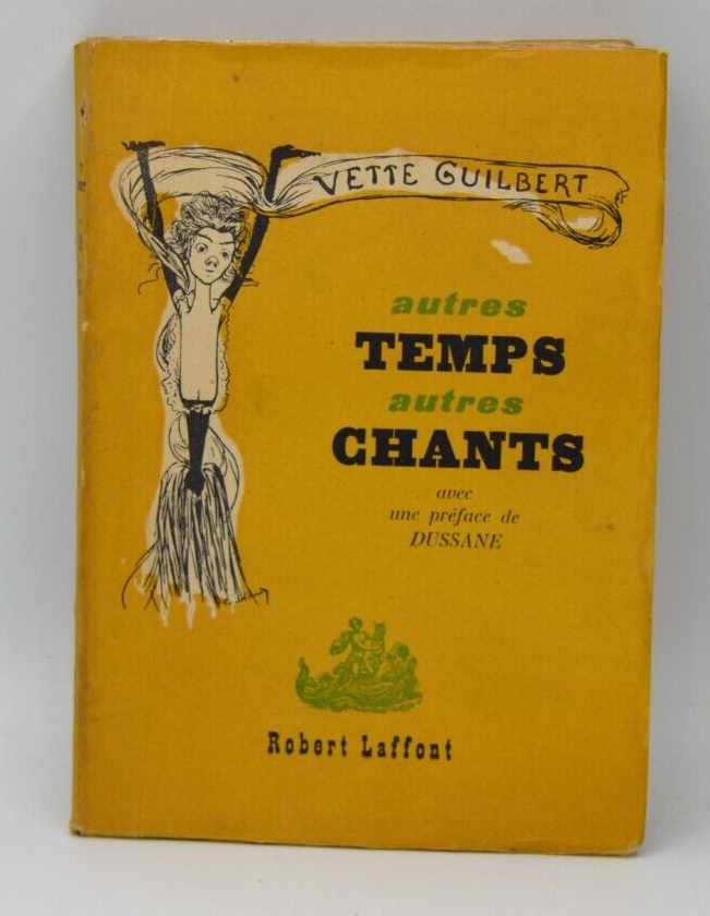 Other times, other songs - Vette Guilbert - 1945 - book
