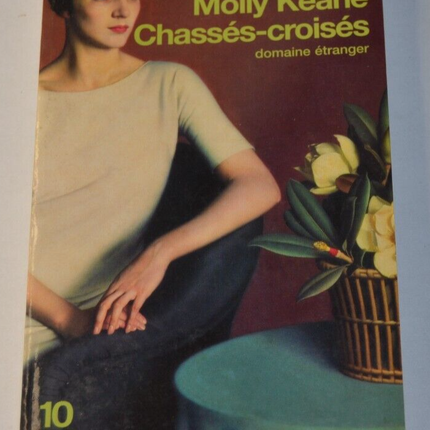Chassés-croisés - Molly Keane - livre