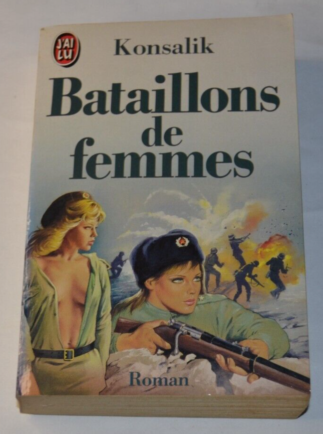 Bataillons de femmes - Konsalik - livre