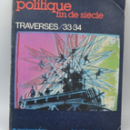 Traverses No. 33 and 34 Politics at the end of the century - 1985 - book