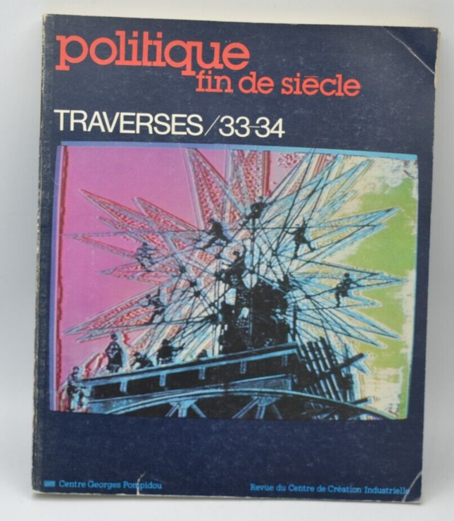 Traverses N° 33 et 34 Politique fin de siècle - 1985 - livre