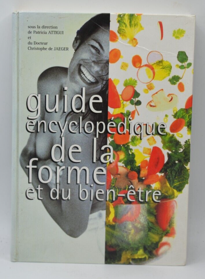 Guide encyclopédique de la forme et du bien-être - Patricia Attigui- 1997 - livre