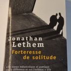 Forteresse de solitude - Jonathan Lethem - livre