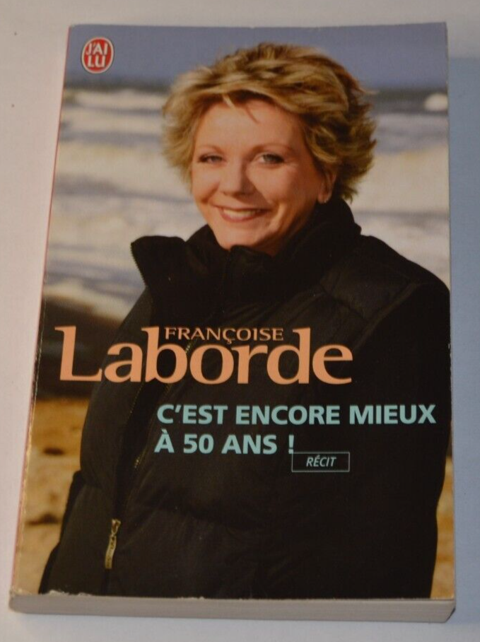 C'est encore mieux à 50 ans - Françoise Laborde - livre