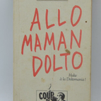 Allo maman dolto Halte à la doltomania - Guy Baret - livre