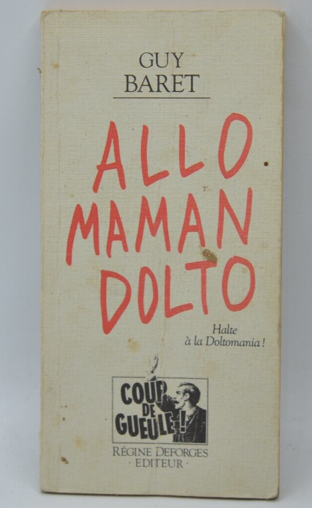 Hello Mom Dolto Stop Doltomania - Guy Baret - book
