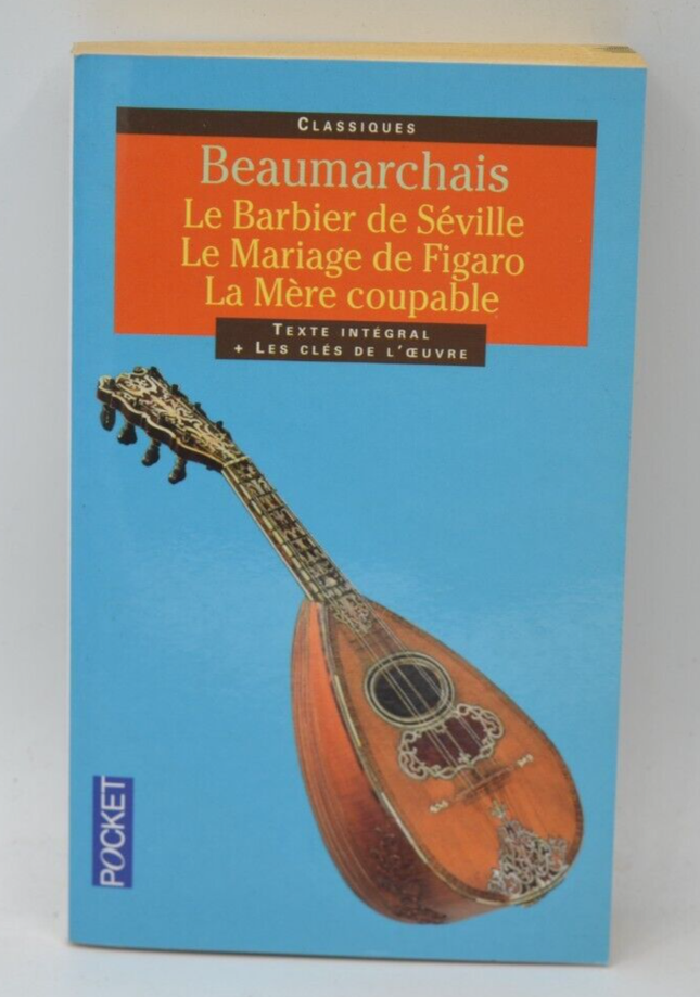 Le barbier de Séville le mariage de figaro la mère coupabe- Beaumarchais - livre
