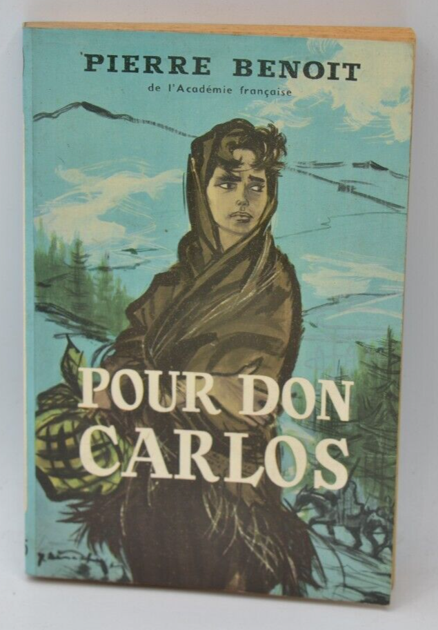 Pour Don Carlos - Pierre Benoit - 1974 - livre