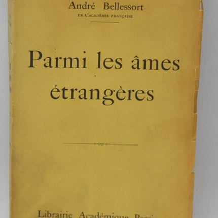 Parmi les âmes étrangères - André Bellessort - 1942 - livre