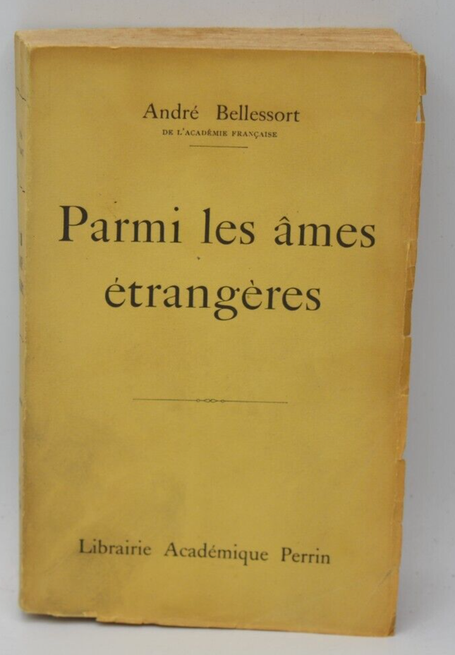 Parmi les âmes étrangères - André Bellessort - 1942 - livre