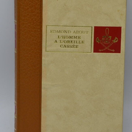 l'homme à l'oreille cassée Edmond about - éditions l'érable