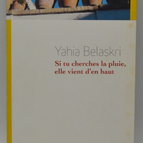 If you look for rain, it comes from above - Yahia Belaskri - book