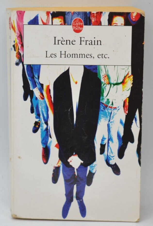 Les Hommes etc - Irène Frain - livre
