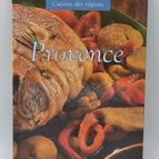 Provence cuisine des régions - Recette cuisine - 2004 - livre