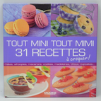 Tout Mini Tout Mimi 31 Recettes À Croquer - Recette cuisine - 2012 - livre