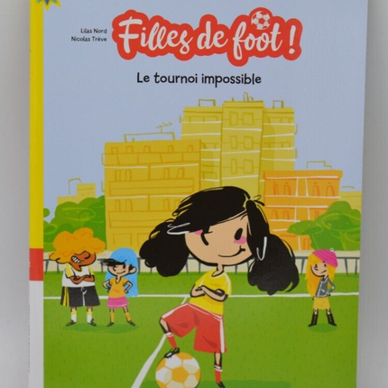 le tournoi impossible - Filles de foot - Lilas Nord - 2020 - livre