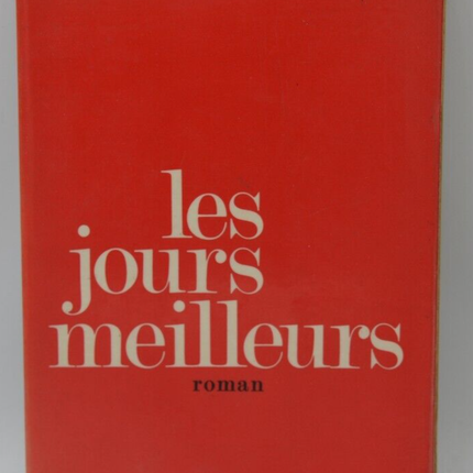 Les jours meilleurs - Michel Bataille - 1973 - livre