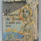La guerre de Troie n'aura pas lieu - Jean Giraudoux - 1980 - livre