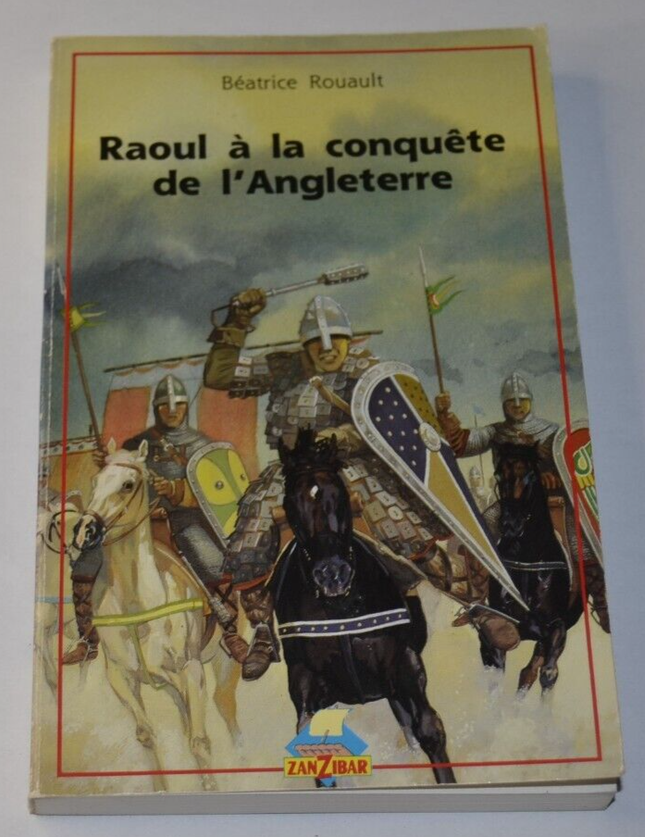 Raoul à la conquête de l'Angleterre - Béatrice Rouault- livre