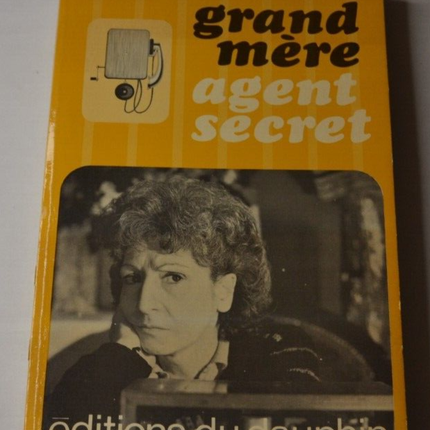 Grand-mère agent secret - Pasquiez Jean-Claude - livre