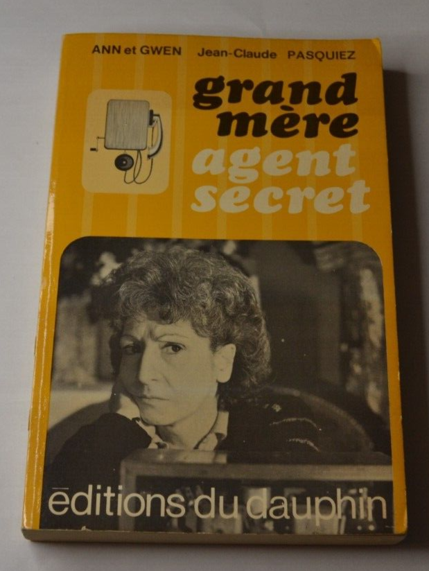 Grand-mère agent secret - Pasquiez Jean-Claude - livre