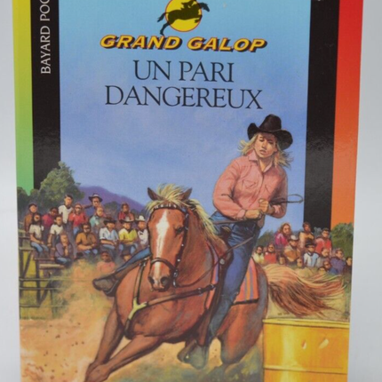 Un pari dangereux - Grand Galop - Bonnie Bryant - 2004 - livre