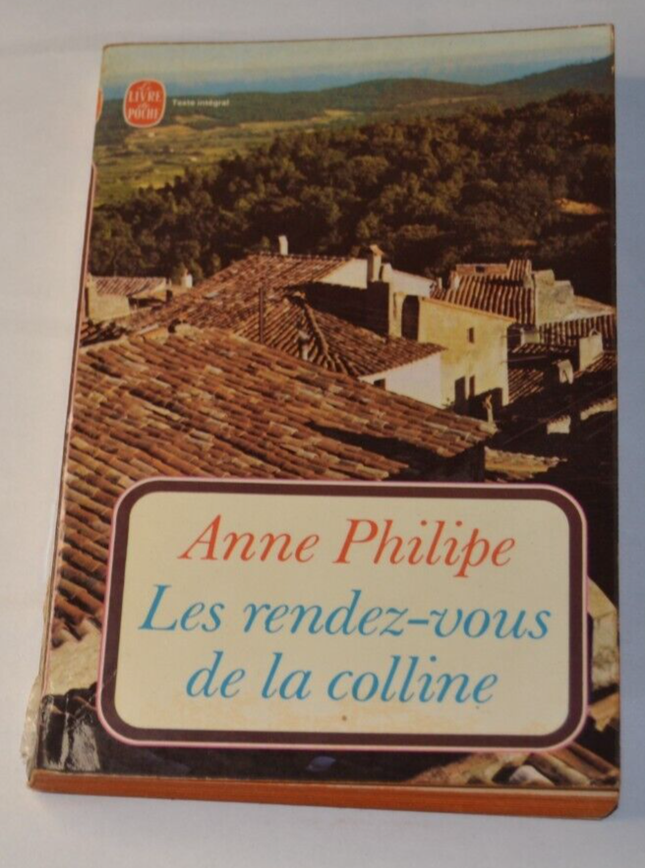Les rendez-vous de la colline - Anne Philipe - livre