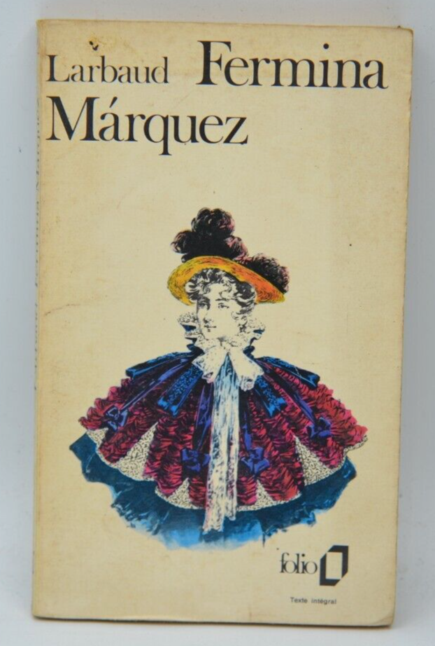 Fermina Marquez - Valery Larbaud - 1972- book