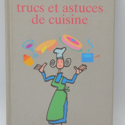 Trucs et Astuces de cuisine - Céline Vence - livre