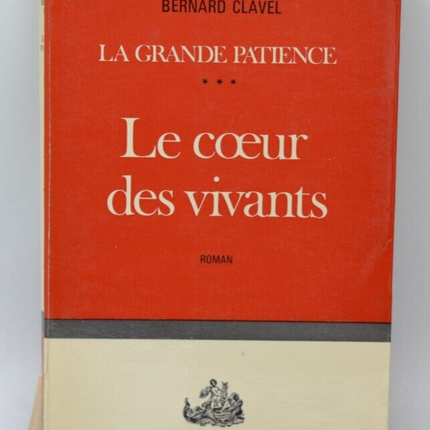 Das Herz der Lebenden Die große Geduld - Bernard Clavel - 1968 - Buch