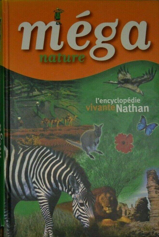 méga nature - l'encyclopédie vivante Nathan - livre
