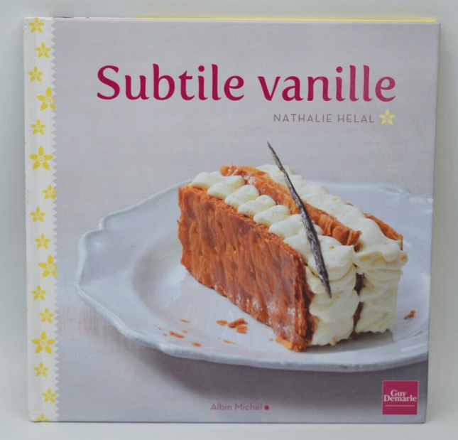 Subtile vanille - Nathalie Hélal - Recette cuisine - 2014 - livre