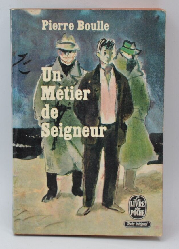 Un métier de seigneur - Pierre Boulle - 1963 - livre