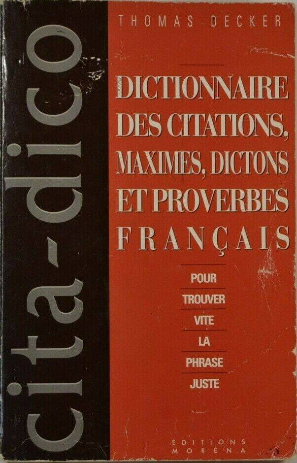 cita dico dictionnaire des citations maximes dictons et proverbe français - livre