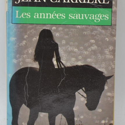 The Wild Years - Jean Carrière - book
