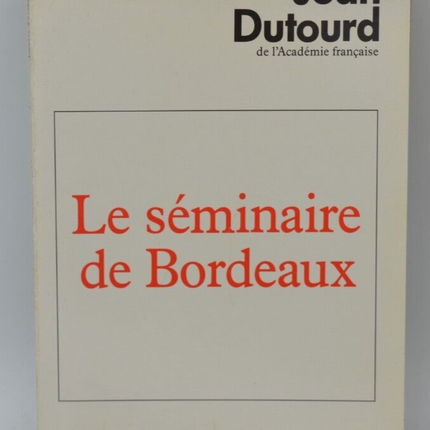 Das Bordeaux-Seminar - Jean Dutourd - Buch