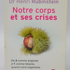 Our Body and Its Crises - Henri Rubinstein - 2011 - book