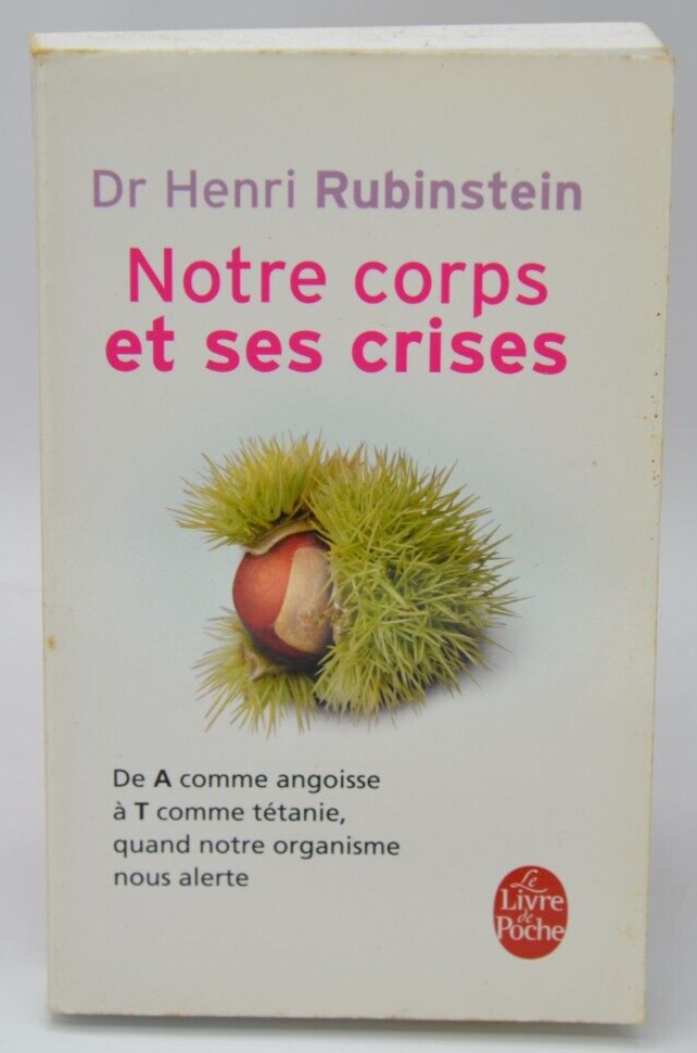 Notre corps et ses crises - Henri Rubinstein - 2011 - livre