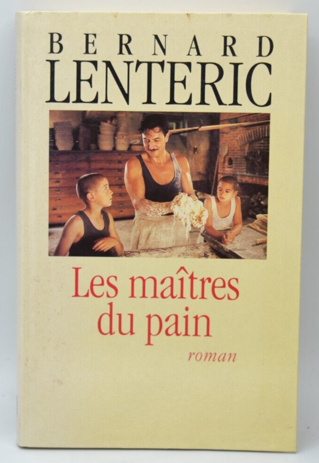 Les Maîtres Du Pain - Lenteric Bernard - livre